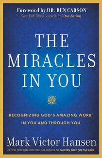 The Miracles In You - Recognizing God's Amazing Work In You and Through You