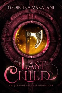 The Last Child - The Legend of Iski Flare, #4