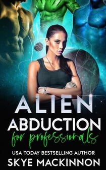 Alien Abduction for Professionals - The Intergalactic Guide to Humans, #2