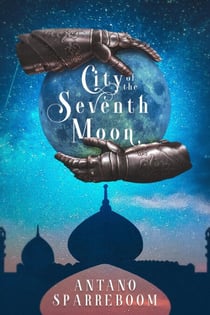 City of the Seventh Moon - The Ankuan Trilogy, #1