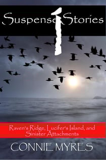 Suspense Stories #1: Raven's Ridge, Lucifer's Island, Sinister Attachments - Suspense Stories, #1
