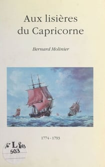 Aux lisières du Capricorne - 1774-1793