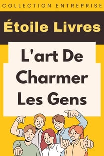 L'art De Charmer Les Gens - Collection Entreprise, #3