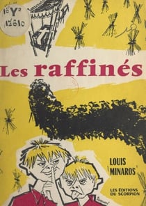 Les raffinés - Reportage