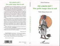 Es lakou do ? - Une petite lampe dans la nuit
