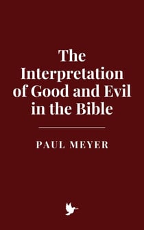 The Interpretation of Good and Evil in the Bible