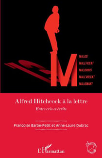 Alfred Hitchcock à la lettre - <em>Entre cris et écrits</em>