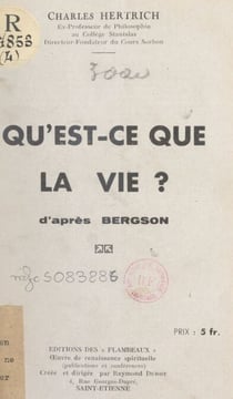 Qu'est-ce que la vie ? - D'après Bergson
