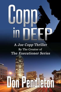 Copp In Deep, A Joe Copp Thriller - Don Pendleton's Joe Copp Private Eye Thrillers, #4