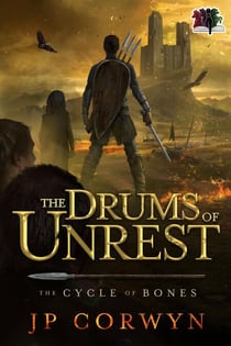 The Drums of Unrest - The Cycle of Bones, #1