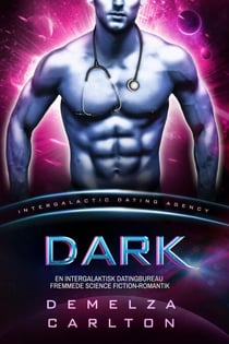Dark: En Intergalaktisk Datingbureau Fremmede Science Fiction-Romantik - Koloni: Nyx, #7