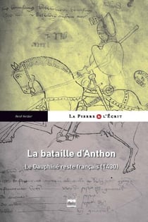 BATAILLE D'ANTHON (1430) (LA) - Lyon et le Dauphiné restent français
