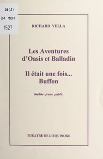 Les aventures d'Oasis et Balladin ; Il était une fois... Buffon - Théâtre jeune public