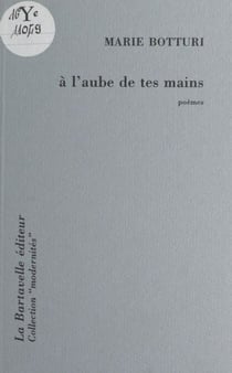 À l'aube de tes mains