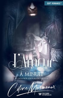 L'amour à minuit - Nos amours interdits, T5