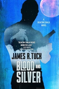 Blood and Silver - Deacon Chalk, #2