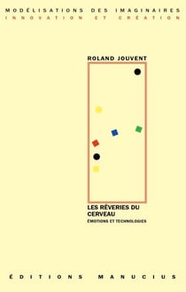 Les rêveries du cerveau - Emotions et technologies