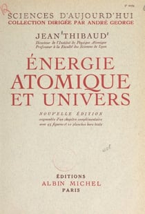 Énergie atomique et univers - Avec 93 figures et 20 planches hors texte