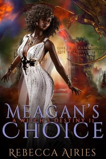 Meagan's Choice - A Witch's Destiny, #2