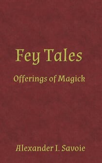 Fey Tales: Offerings of Magick
