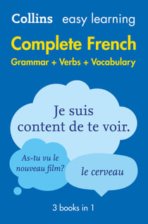 Easy Learning French Complete Grammar, Verbs and Vocabulary (3 books in 1) - Trusted support for learning