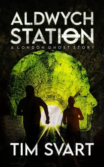 Aldwych Station - A London Ghost Story
