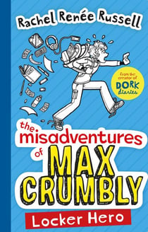 The Misadventures of Max Crumbly 1 - Locker Hero