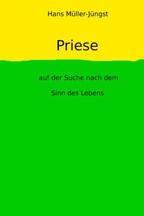 Priese - auf der Suche nach dem Sinn des Lebens