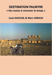Destination Palmyre - Des motos à remonter le temps