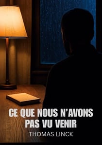 Ce que nous n'avons pas vu venir
