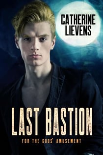 Last Bastion - For the Gods’ Amusement, #5