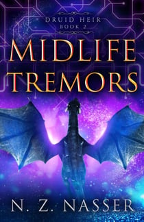 Midlife Tremors - Druid Heir, #2