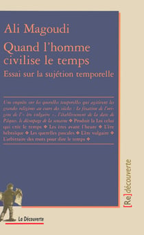 Quand l'homme civilise le temps - Essai sur la sujétion temporelle