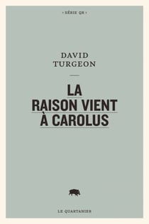 La raison vient à Carolus