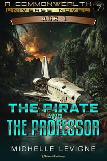 The Pirate and the Professor - Commonwealth Universe Age 1, #7