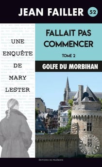 Fallait pas commencer - Tome 2 - Les enquêtes de Mary Lester - Tome 52