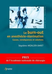 Le burn-out en anesthésie-réanimation - Causes, conséquences et solutions