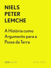 A História como Argumento para a Posse da Terra - UCG EBOOKS, #4