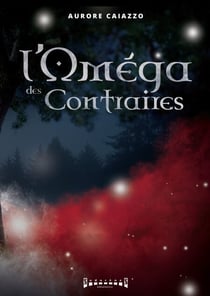 L'Oméga des contraires - Roman fantastique