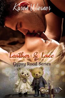 Gypsy Road Series, Book 1: Leather &amp; Lace - Gypsy Road, #1