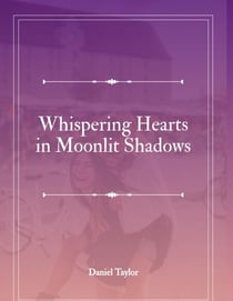 Whispering Hearts in the Moonlight Shadows - Romance, #1