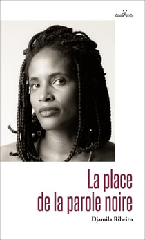 La place de la parole noire - Essai féministe
