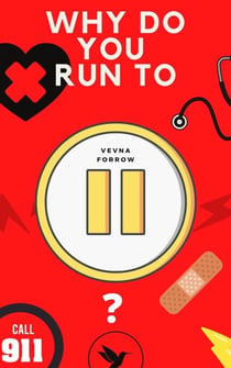 Why Do You Run to Pause? [A Poetry Collection]: Fictitious Tragic Emergency Relationship Narrative Poems - The Jazzy Hummingbird Project