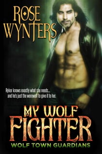 My Wolf Fighter - Wolf Town Guardians, #4