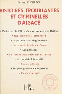 Histoires troublantes et criminelles d'Alsace