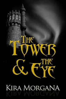 The Tower &amp; The Eye: The Collection - The Tower and The Eye, #6