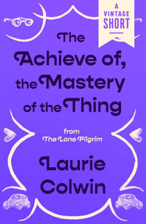 The Achieve of, the Mastery of the Thing - from The Lone Pilgrim