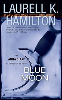 Blue Moon - An Anita Blake, Vampire Hunter Novel