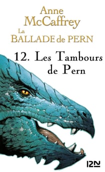 La Ballade de Pern - tome 12 Les tambours de Pern - Les Tambours de Pern