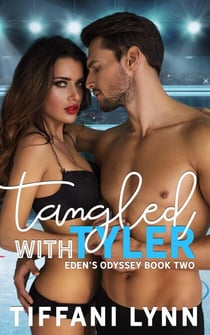Tangled with Tyler - Eden's Odyssey, #2